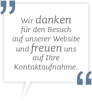 Wir danken für den Besuch auf unserer Website und freuen uns auf Ihre Kontaktaufnahme.